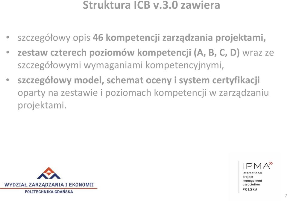 czterech poziomów kompetencji (A, B, C, D) wraz ze szczegółowymi wymaganiami