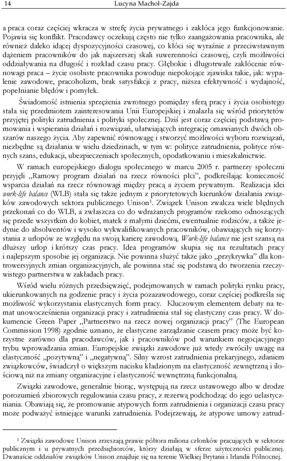 suwerenności czasowej, czyli możliwości oddziaływania na długość i rozkład czasu pracy.