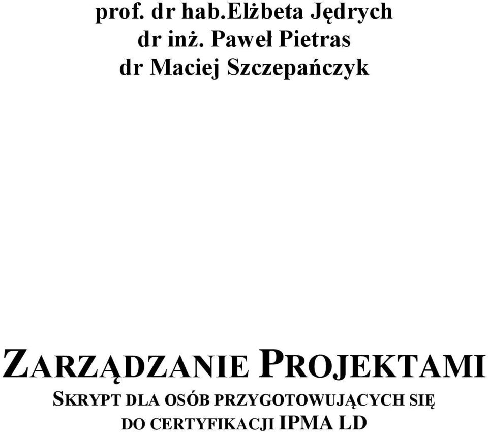 ZARZĄDZANIE PROJEKTAMI SKRYPT DLA OSÓB