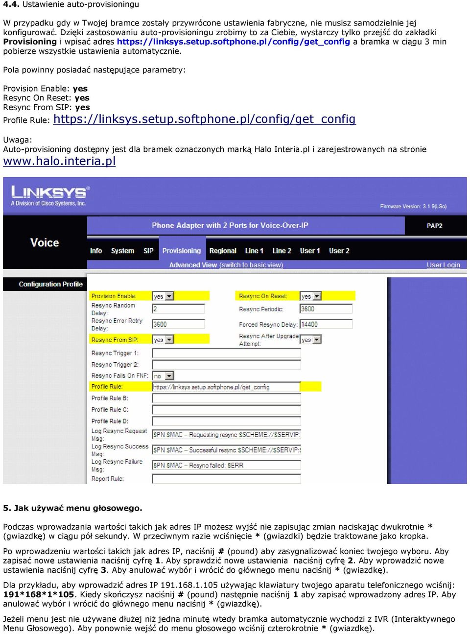 pl/config/get_config a bram ka w ciągu 3 m in pobierze wszystkie ustawienia automatycznie.