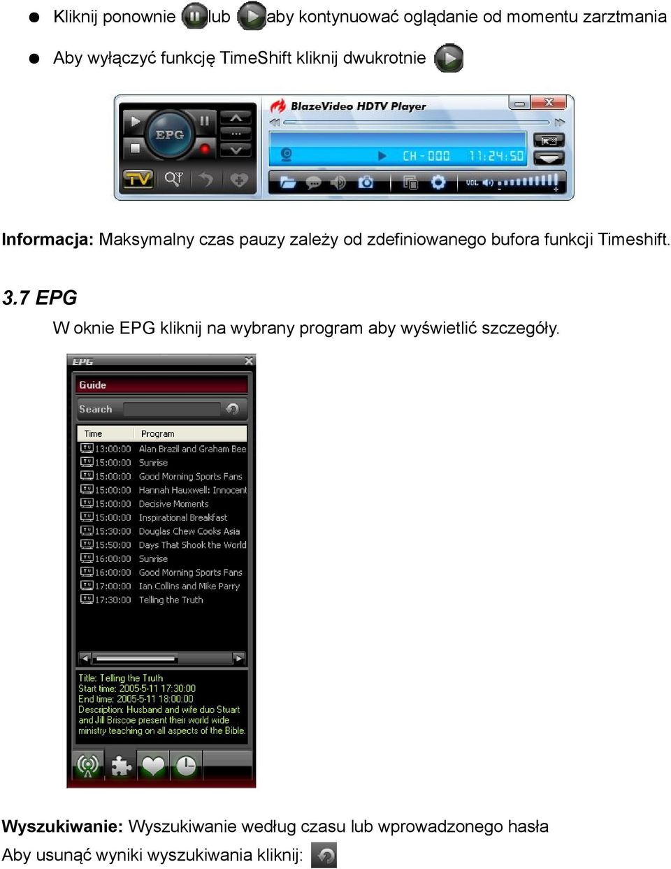 funkcji Timeshift. 3.7 EPG W oknie EPG kliknij na wybrany program aby wyświetlić szczegóły.