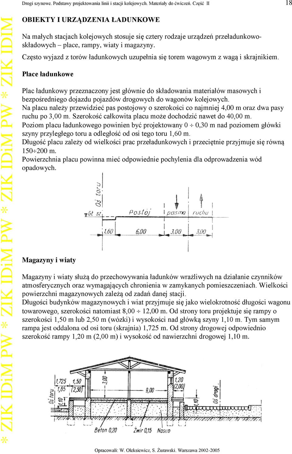 Często wyjazd z torów ładunkowych uzupełnia się torem wagowym z wagą i skrajnikiem.