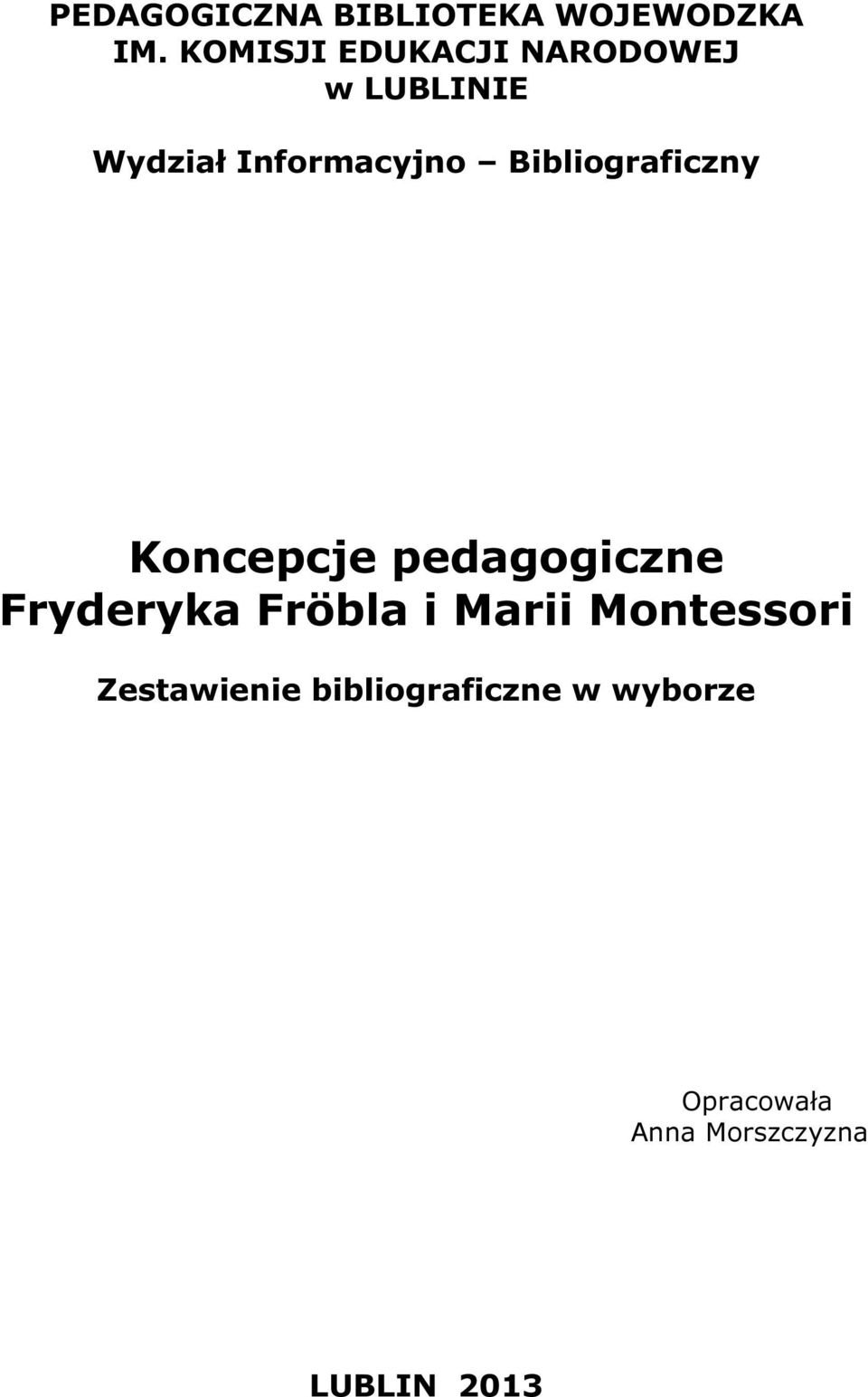 Bibliograficzny Koncepcje pedagogiczne Fryderyka Fröbla i