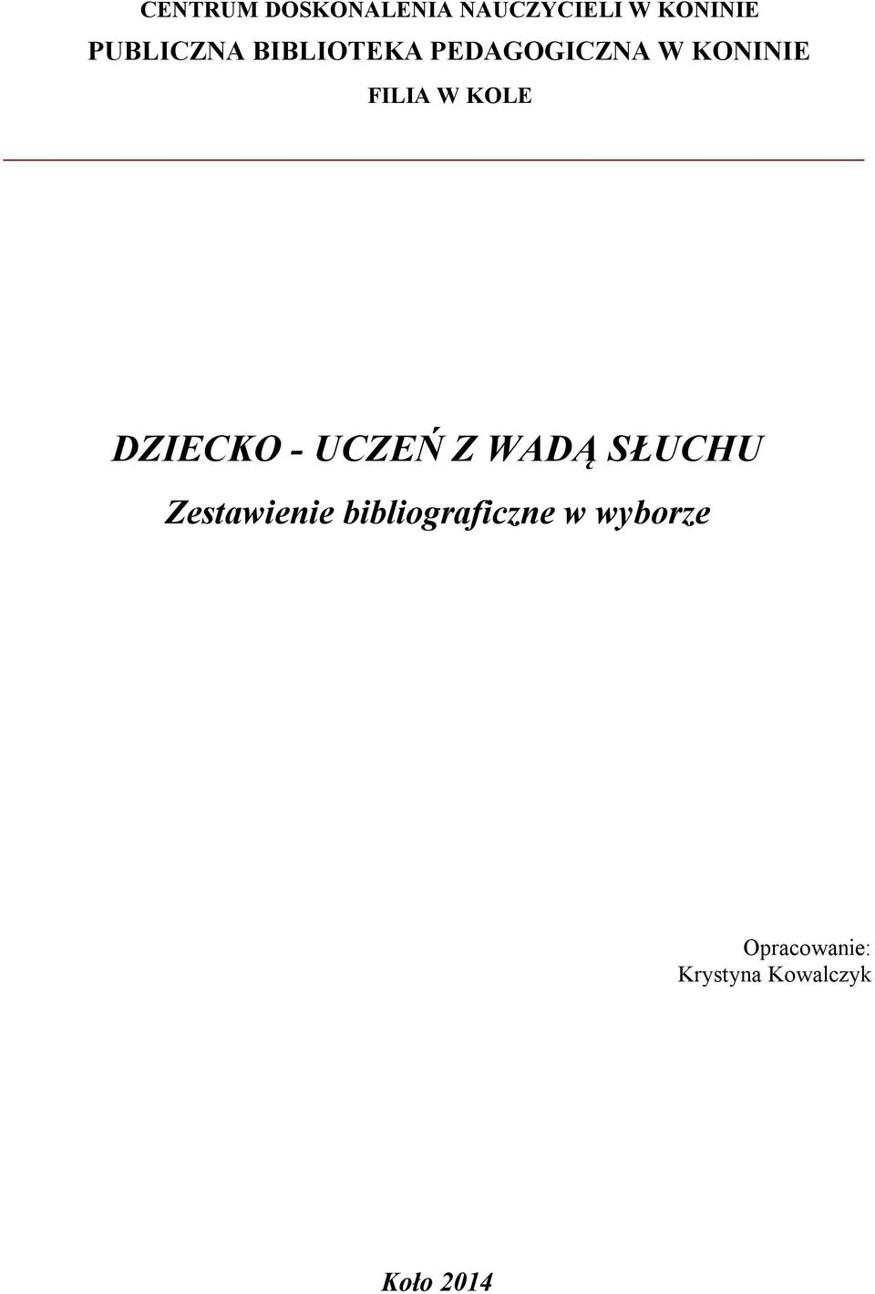 DZIECKO - UCZEŃ Z WADĄ SŁUCHU Zestawienie