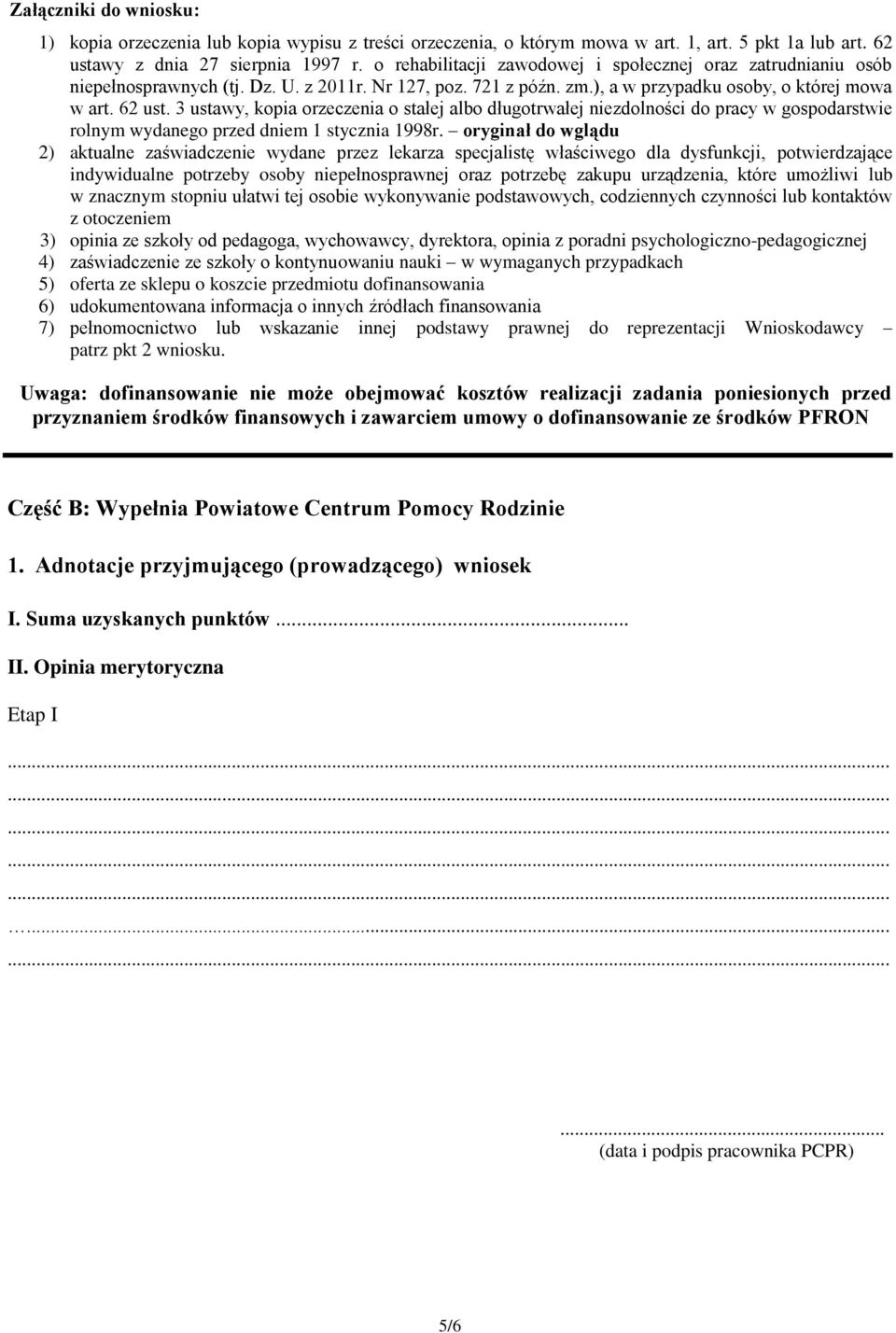 3 ustawy, kopia orzeczenia o stałej albo długotrwałej niezdolności do pracy w gospodarstwie rolnym wydanego przed dniem 1 stycznia 1998r.