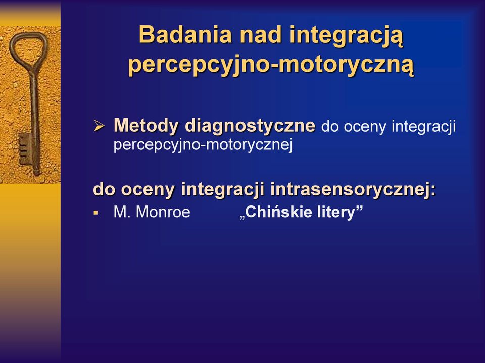 do oceny integracji percepcyjno-motorycznej