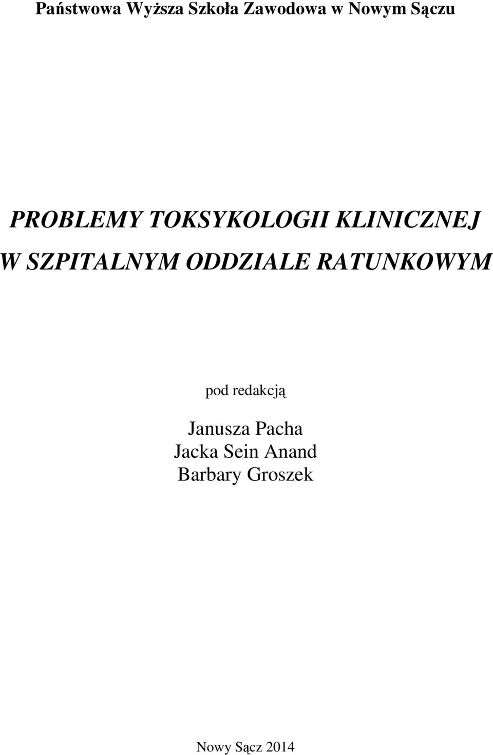 ODDZIALE RATUNKOWYM pod redakcją Janusza Pacha