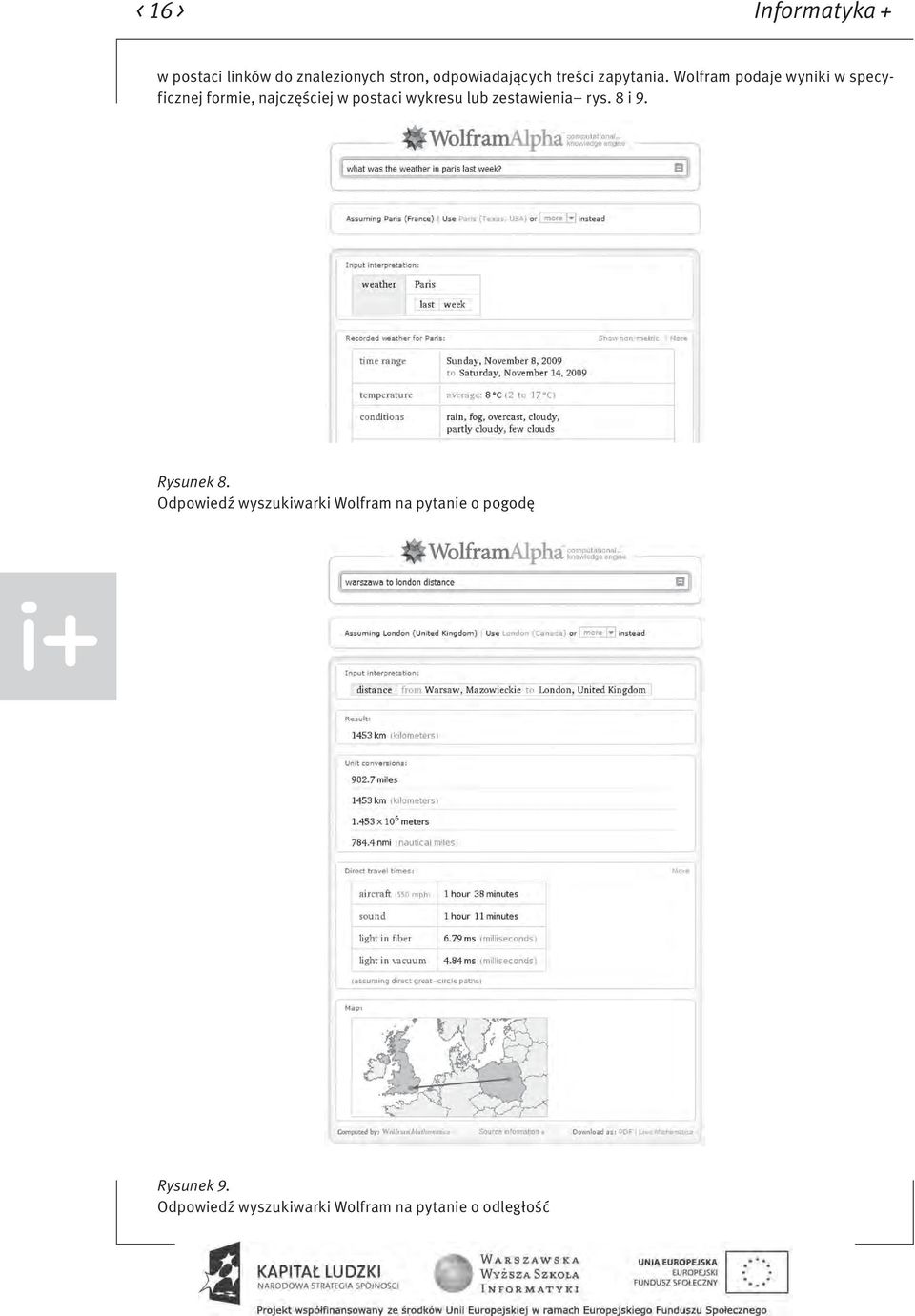 Wolfram podaje wyniki w specyficznej formie, najczęściej w postaci wykresu lub