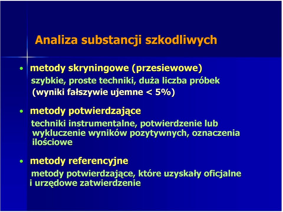techniki instrumentalne, potwierdzenie lub wykluczenie wyników pozytywnych, oznaczenia