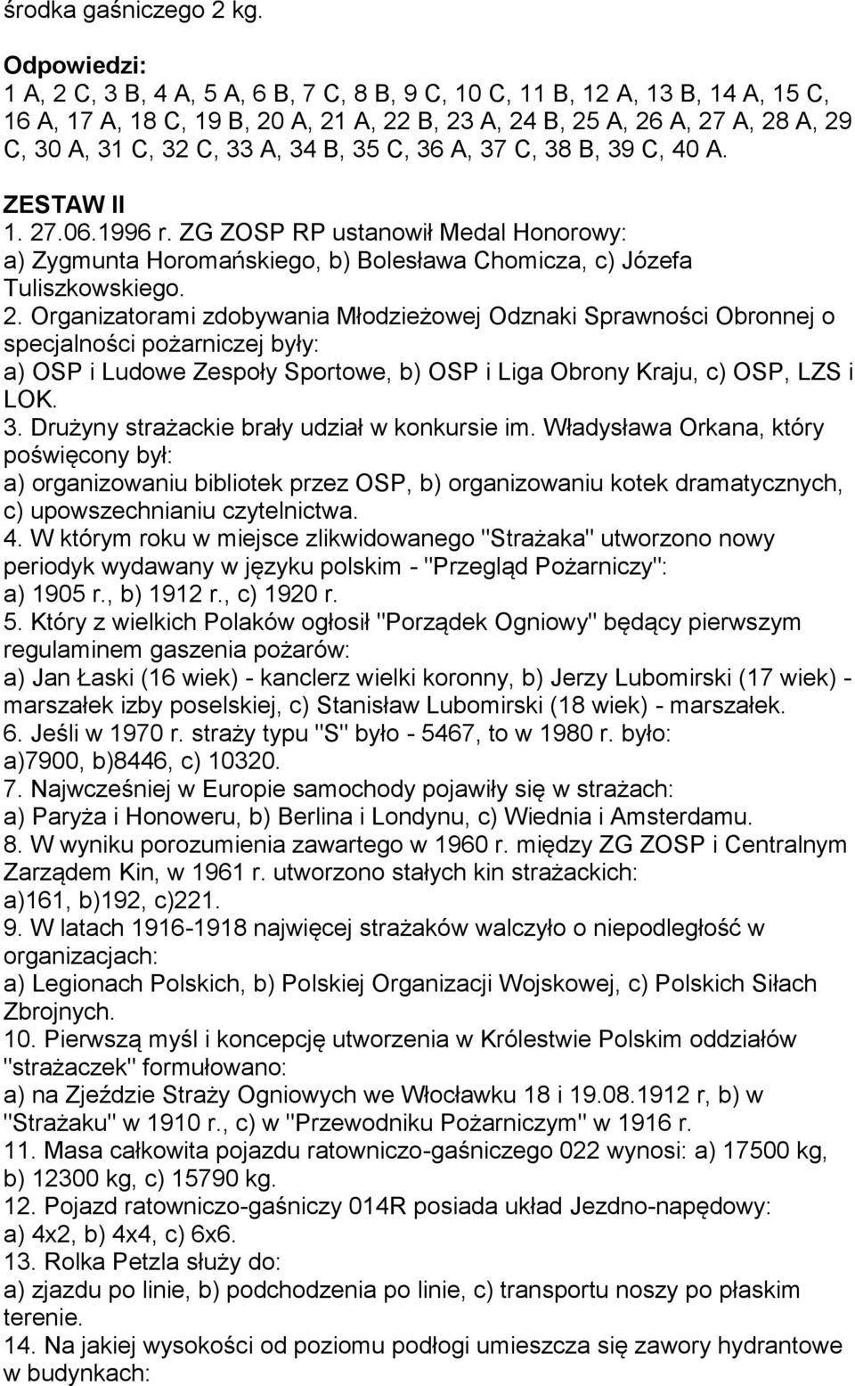 A, 34 B, 35 C, 36 A, 37 C, 38 B, 39 C, 40 A. ZESTAW II 1. 27