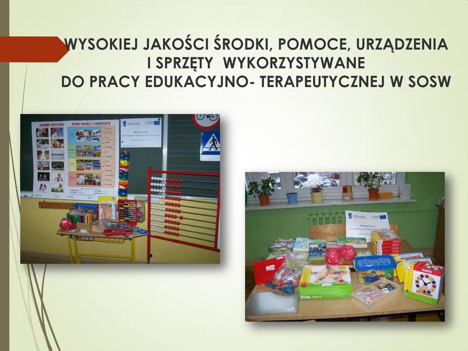 SPRZĘTY WYKORZYSTYWANE DO