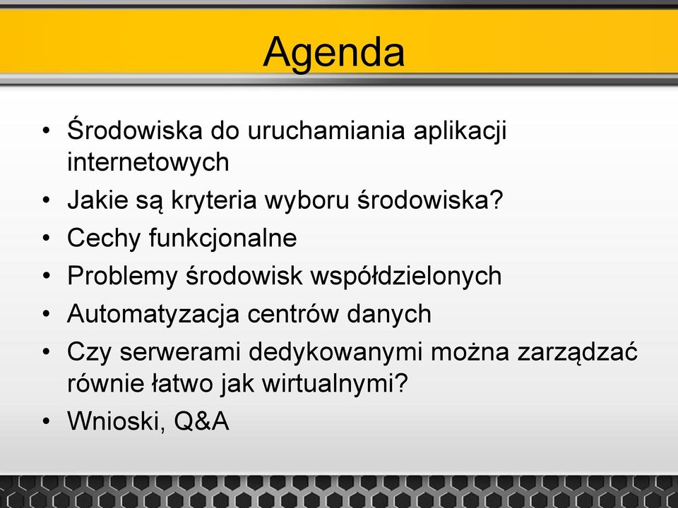 Cechy funkcjonalne Problemy środowisk współdzielonych