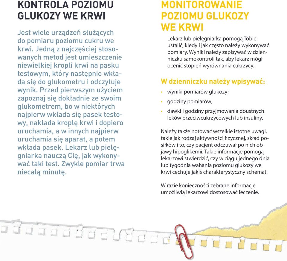 Przed pierwszym użyciem zapoznaj się dokładnie ze swoim glukometrem, bo w niektórych najpierw wkłada się pasek testowy, nakłada kroplę krwi i dopiero uruchamia, a w innych najpierw uruchamia się