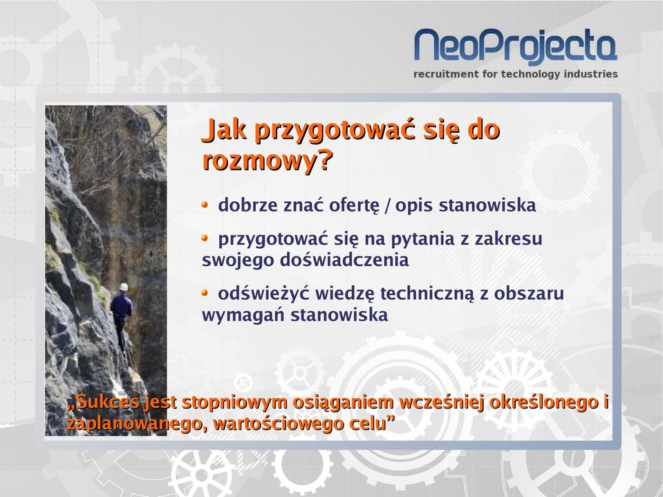 zakresu swojego doświadczenia odświeżyć wiedzę techniczną z obszaru