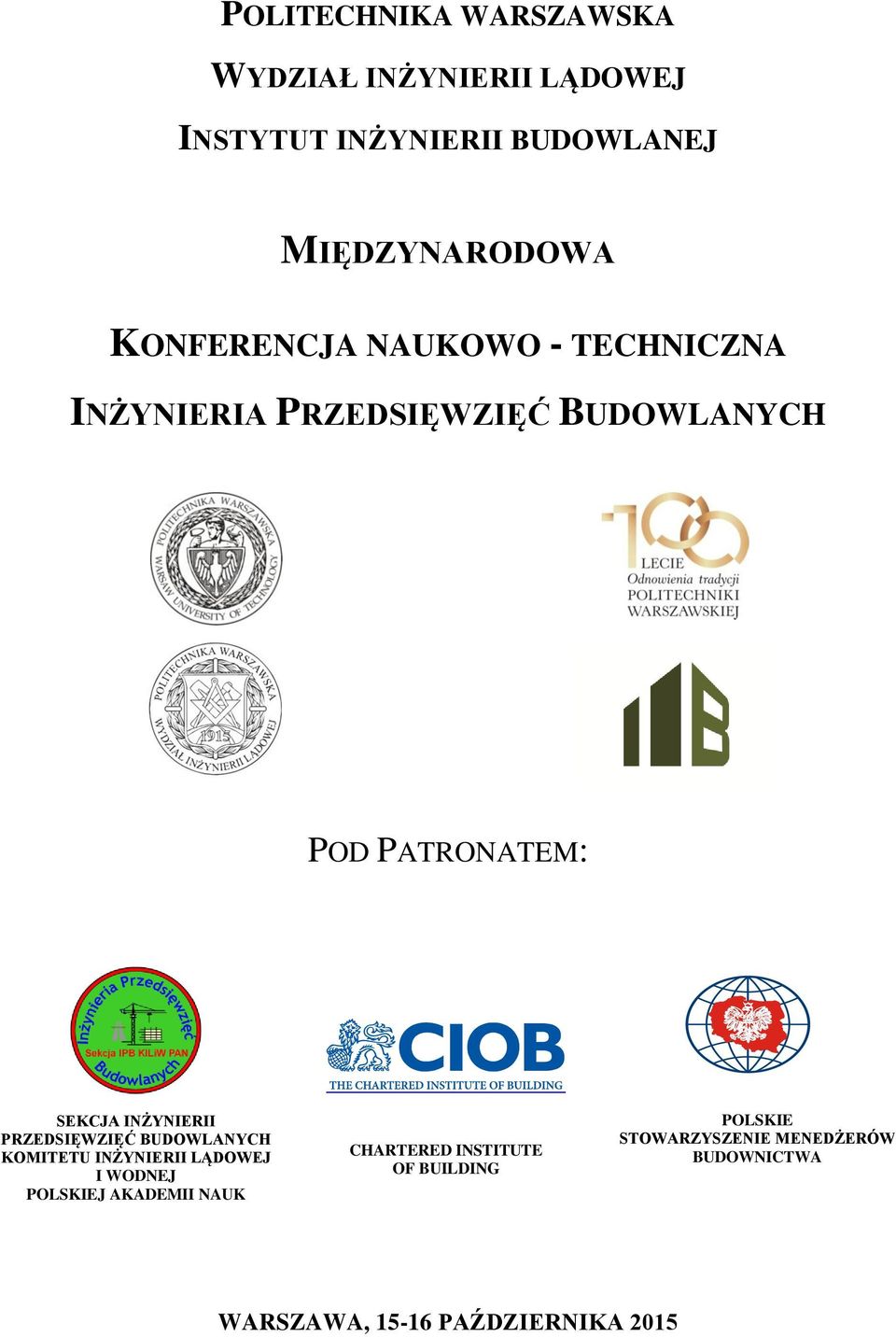 INŻYNIERII PRZEDSIĘWZIĘĆ BUDOWLANYCH KOMITETU INŻYNIERII LĄDOWEJ I WODNEJ POLSKIEJ AKADEMII NAUK