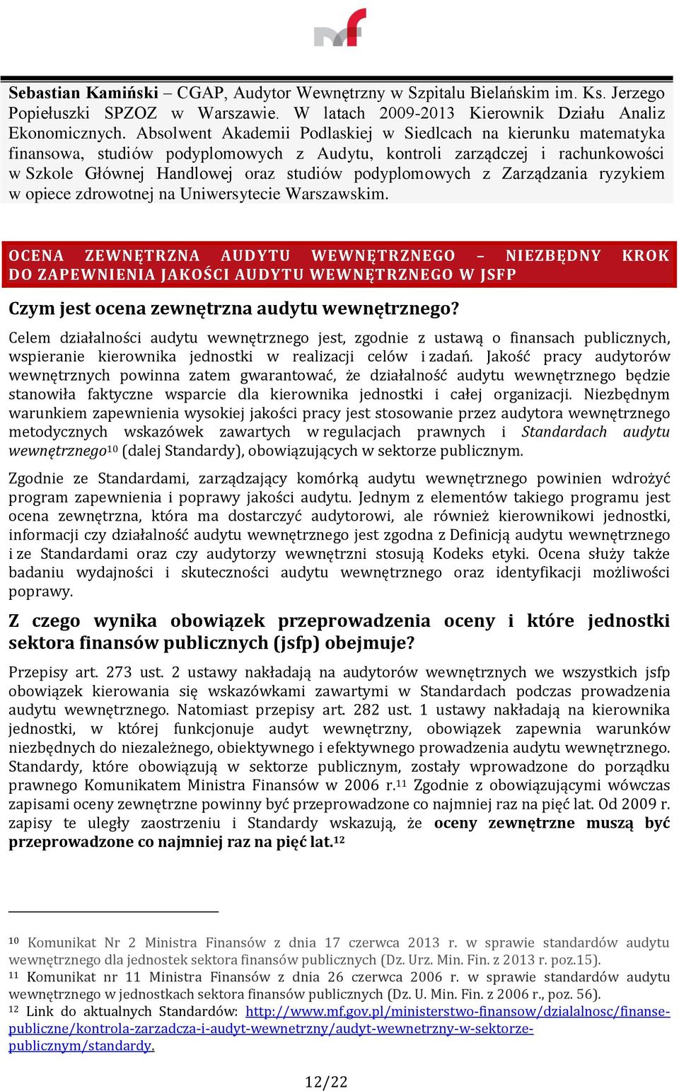 Zarządzania ryzykiem w opiece zdrowotnej na Uniwersytecie Warszawskim.