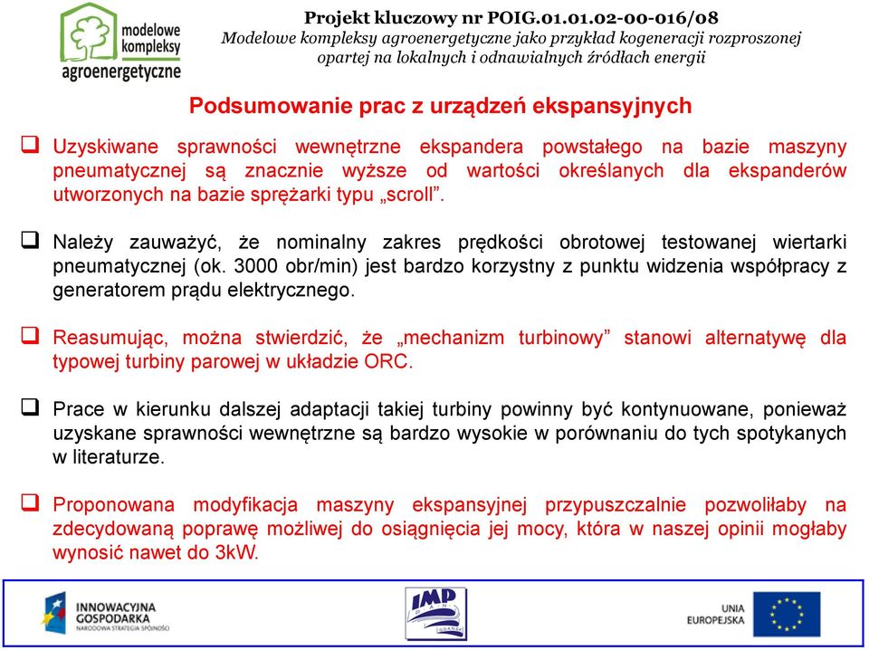 3000 obr/min) jest bardzo korzystny z punktu widzenia współpracy z generatorem prądu elektrycznego.