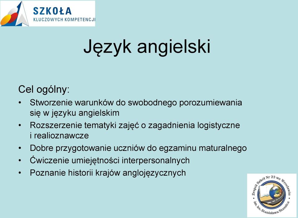 zagadnienia logistyczne i realioznawcze Dobre przygotowanie uczniów do