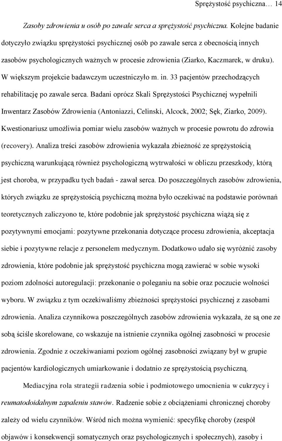 W większym projekcie badawczym uczestniczyło m. in. 33 pacjentów przechodzących rehabilitację po zawale serca.