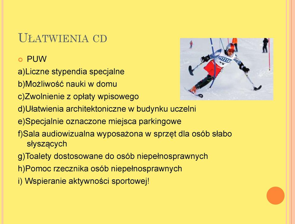 parkingowe f)sala audiowizualna wyposażona w sprzęt dla osób słabo słyszących g)toalety