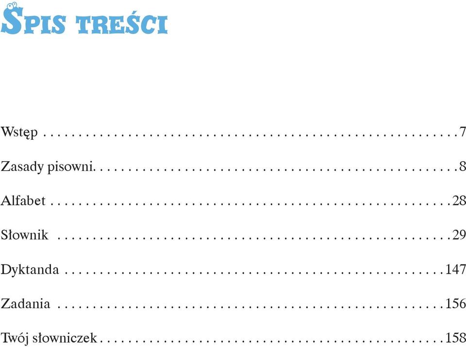 ..28 Słownik...29 Dyktanda...147 Zadania.