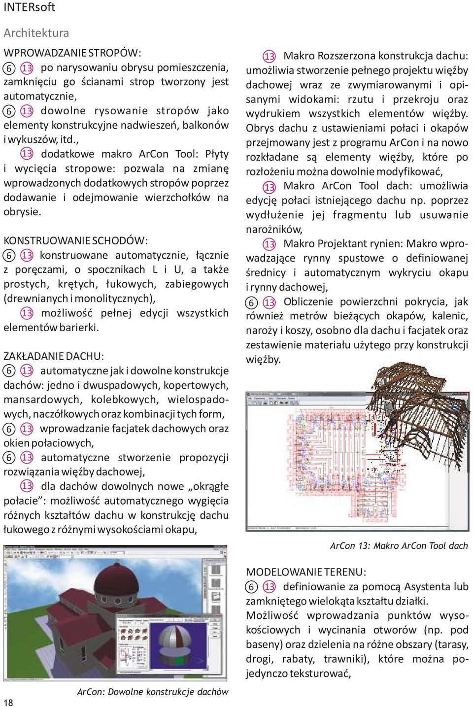 , 13 dodatkowe makro ArCon Tool: Płyty i wycięcia stropowe: pozwala na zmianę wprowadzonych dodatkowych stropów poprzez dodawanie i odejmowanie wierzchołków na obrysie.