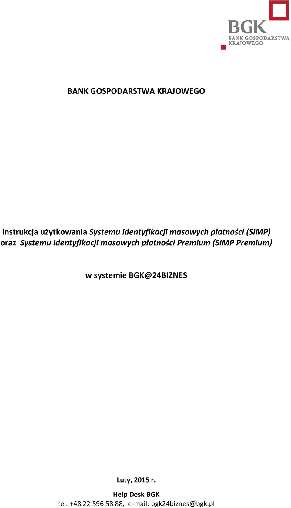 masowych płatności Premium (SIMP Premium) w systemie BGK@24BIZNES