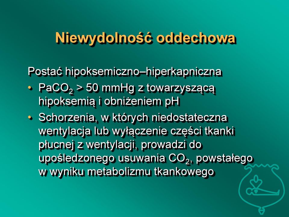 niedostateczna wentylacja lub wyłączenie części tkanki płucnej z