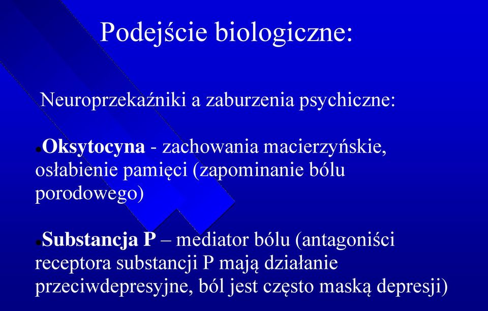 bólu ( porodowego Substancja P mediator bólu (antagoniści receptora