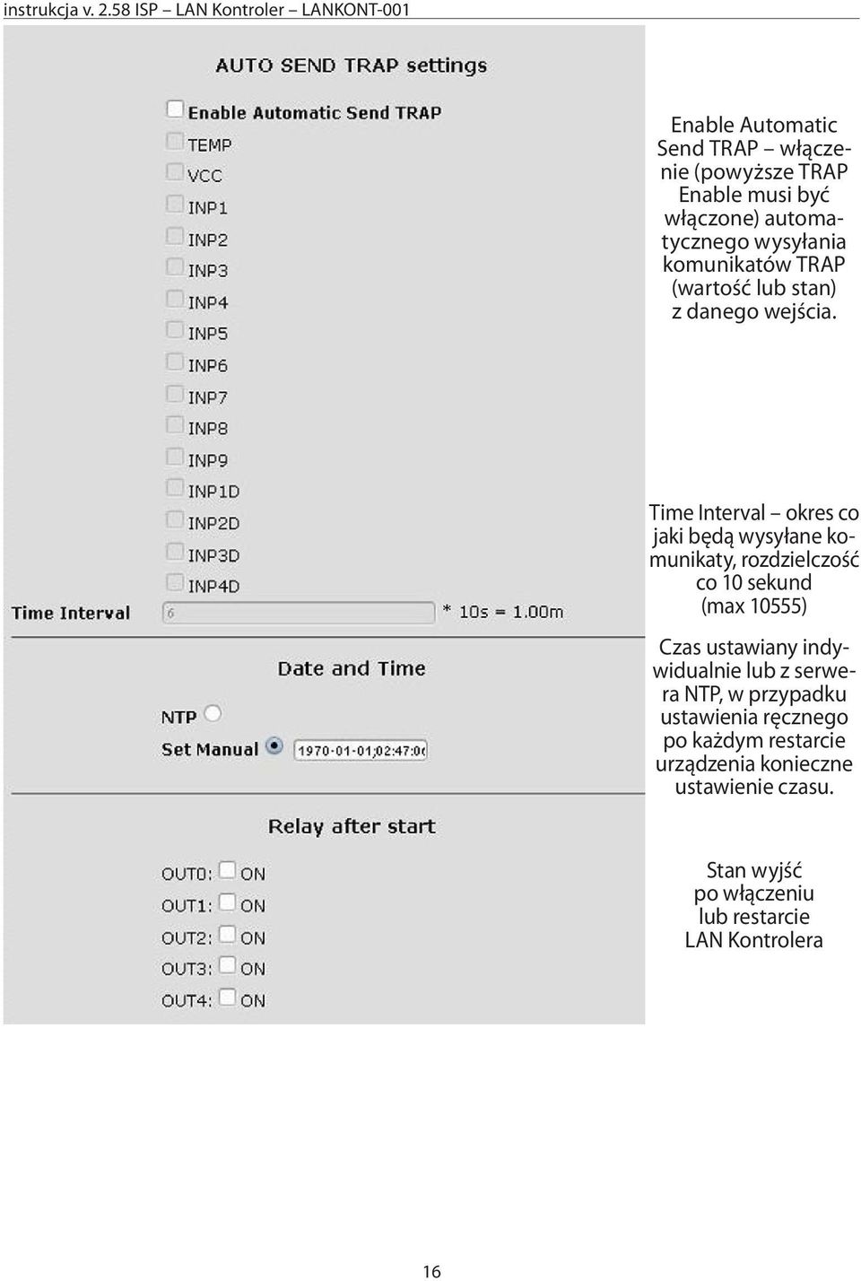 Time Interval okres co jaki będą wysyłane komunikaty, rozdzielczość co 10 sekund (max 10555) Czas ustawiany