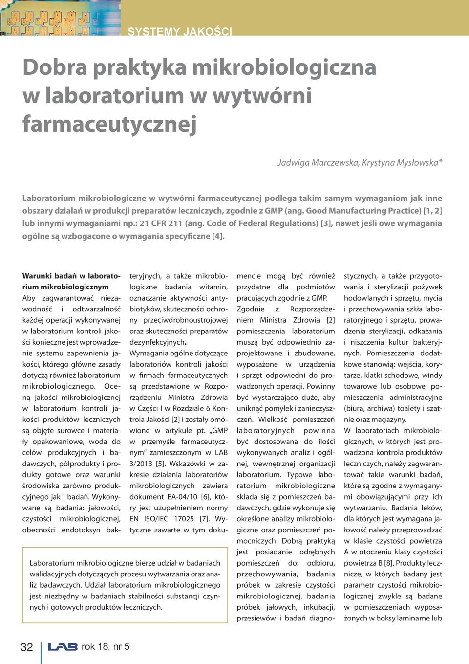Code of Federal Regulations) [3], nawet jeśli owe wymagania ogólne są wzbogacone o wymagania specyficzne [4].