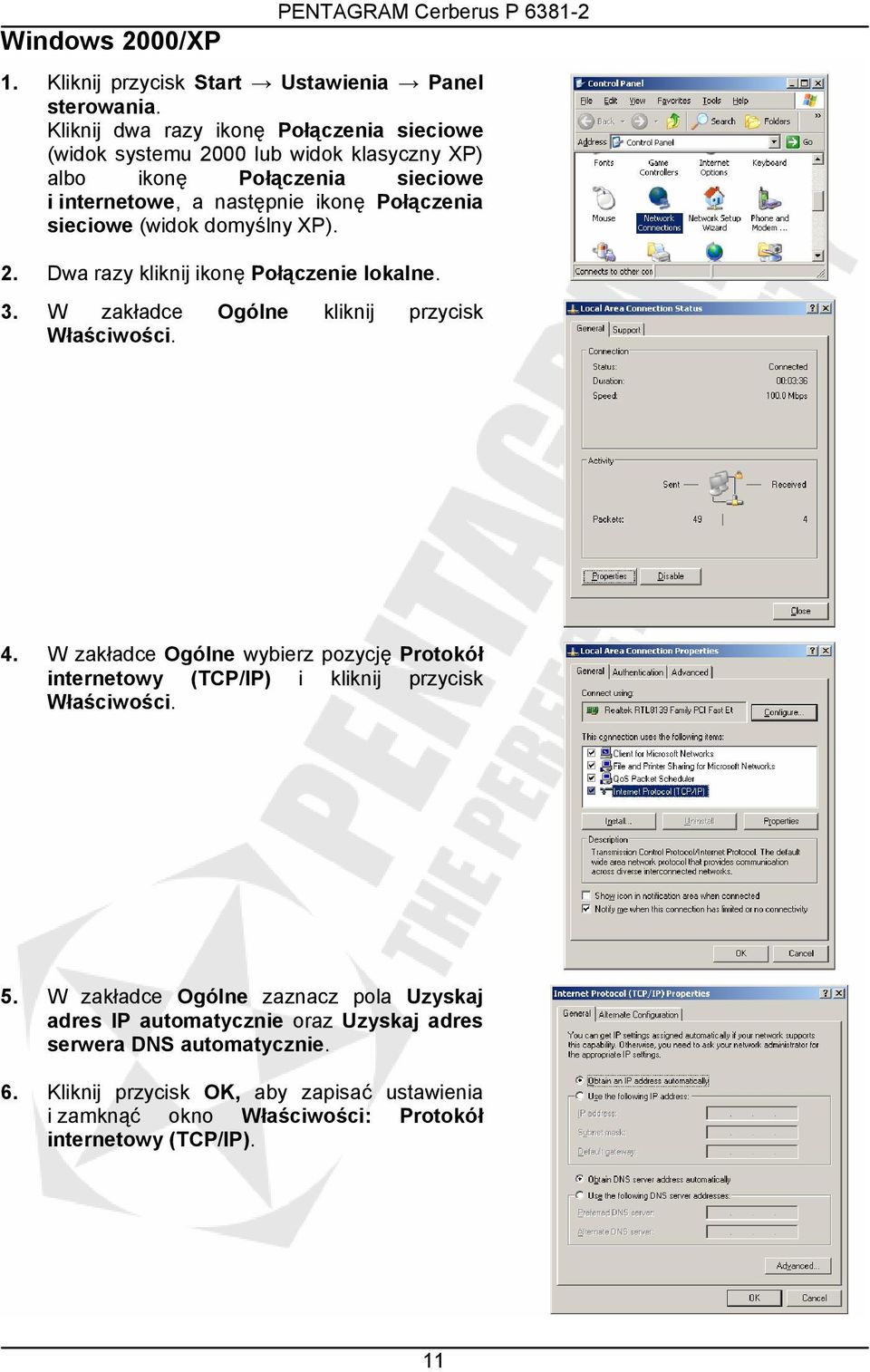 (widok domyślny XP). 2. Dwa razy kliknij ikonę Połączenie lokalne. 3. W zakładce Ogólne kliknij przycisk Właściwości. 4.