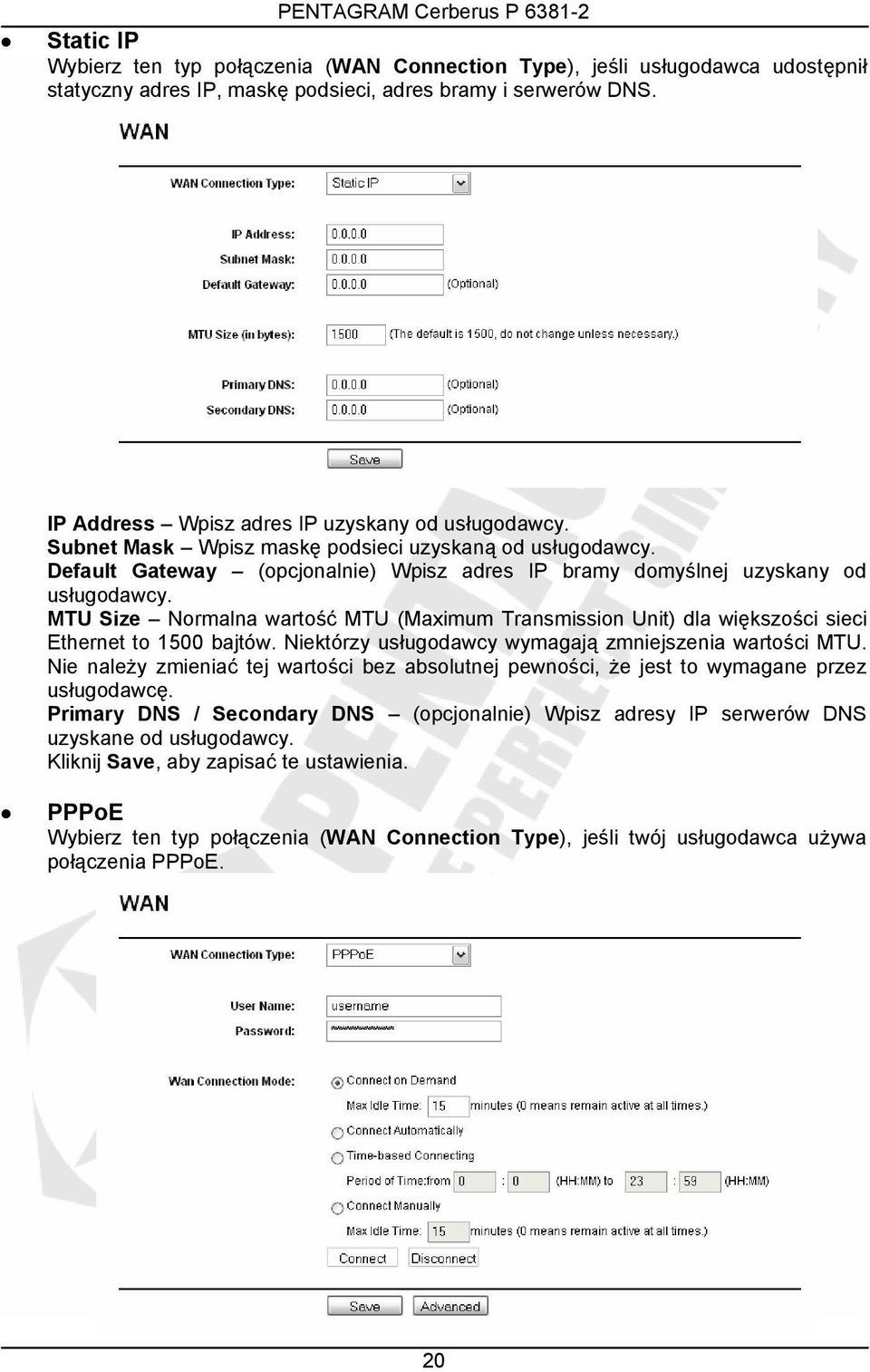 MTU Size Normalna wartość MTU (Maximum Transmission Unit) dla większości sieci Ethernet to 1500 bajtów. Niektórzy usługodawcy wymagają zmniejszenia wartości MTU.