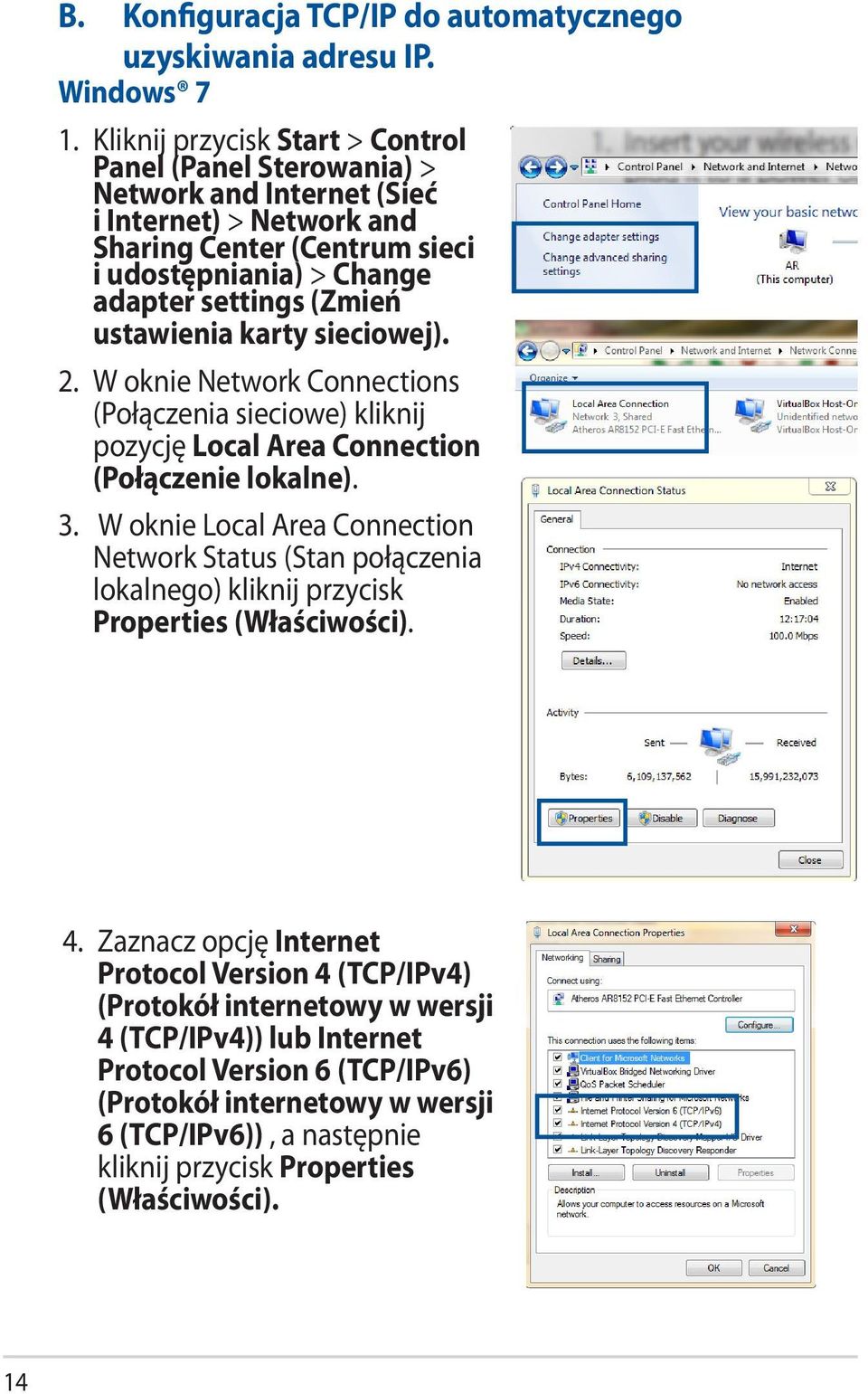 ustawienia karty sieciowej). 2. W oknie Network Connections (Połączenia sieciowe) kliknij pozycję Local Area Connection (Połączenie lokalne). 3.