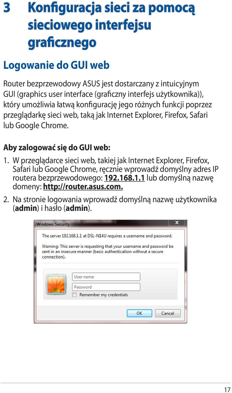 Google Chrome. Aby zalogować się do GUI web: 1.