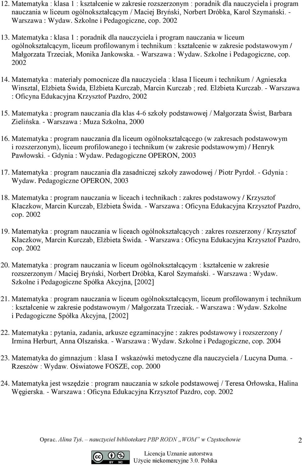 Matematyka : klasa 1 : poradnik dla nauczyciela i program nauczania w liceum ogólnokształcącym, liceum profilowanym i technikum : kształcenie w zakresie podstawowym / Małgorzata Trzeciak, Monika
