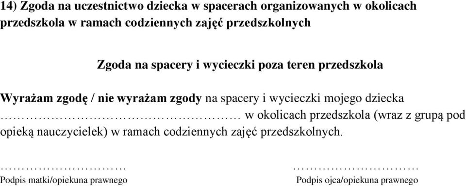 przedszkola Wyrażam zgodę / nie wyrażam zgody na spacery i wycieczki mojego dziecka w
