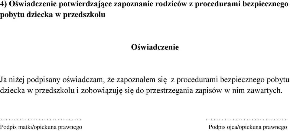 podpisany oświadczam, że zapoznałem się z procedurami bezpiecznego