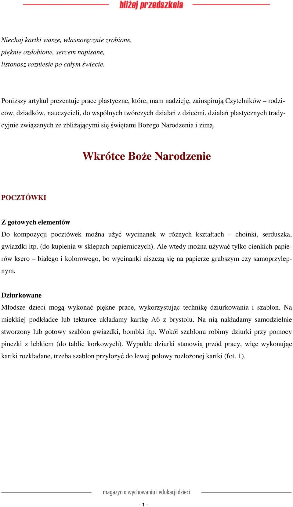 związanych ze zbliŝającymi się świętami BoŜego Narodzenia i zimą.