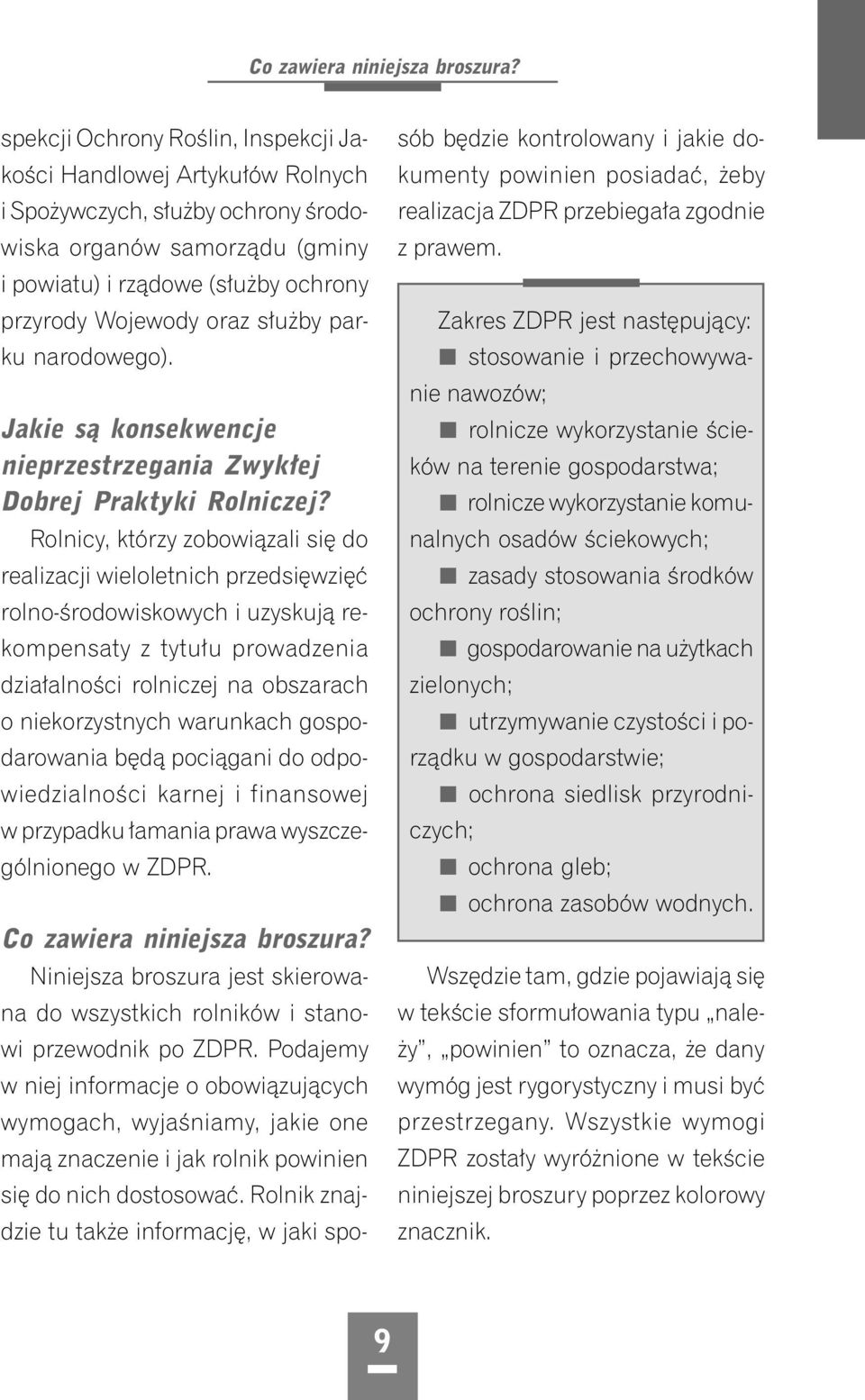 służby parku narodowego). Jakie są konsekwencje nieprzestrzegania Zwykłej Dobrej Praktyki Rolniczej?