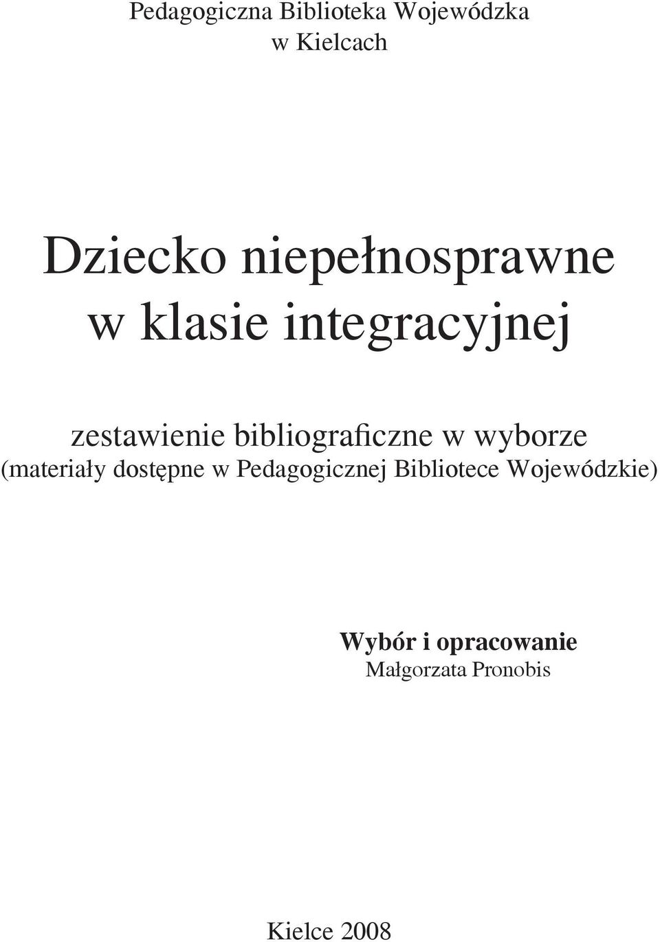 bibliograficzne w wyborze (materiały dostępne w