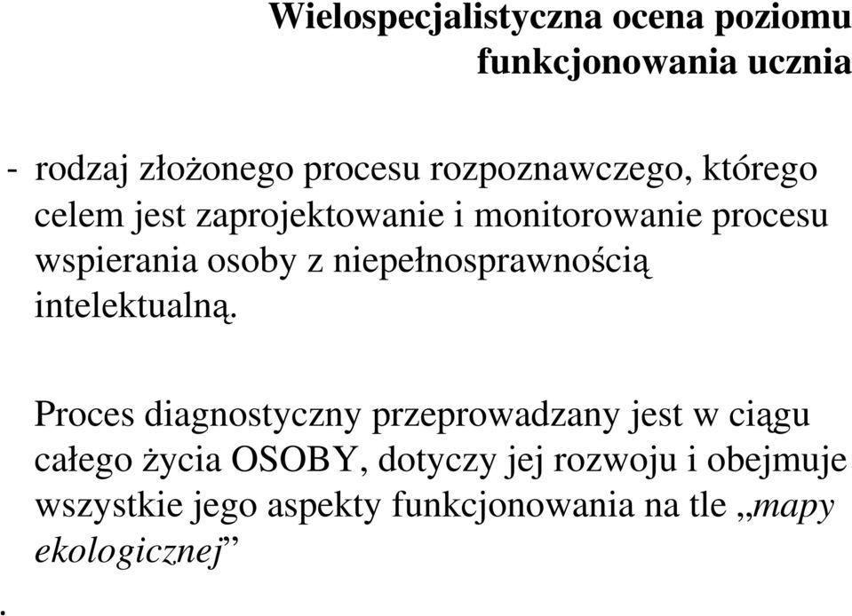 niepełnosprawnością intelektualną.