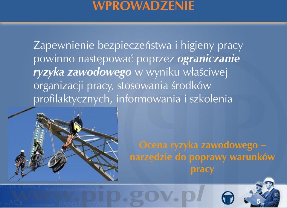 organizacji pracy, stosowania środków profilaktycznych, informowania i