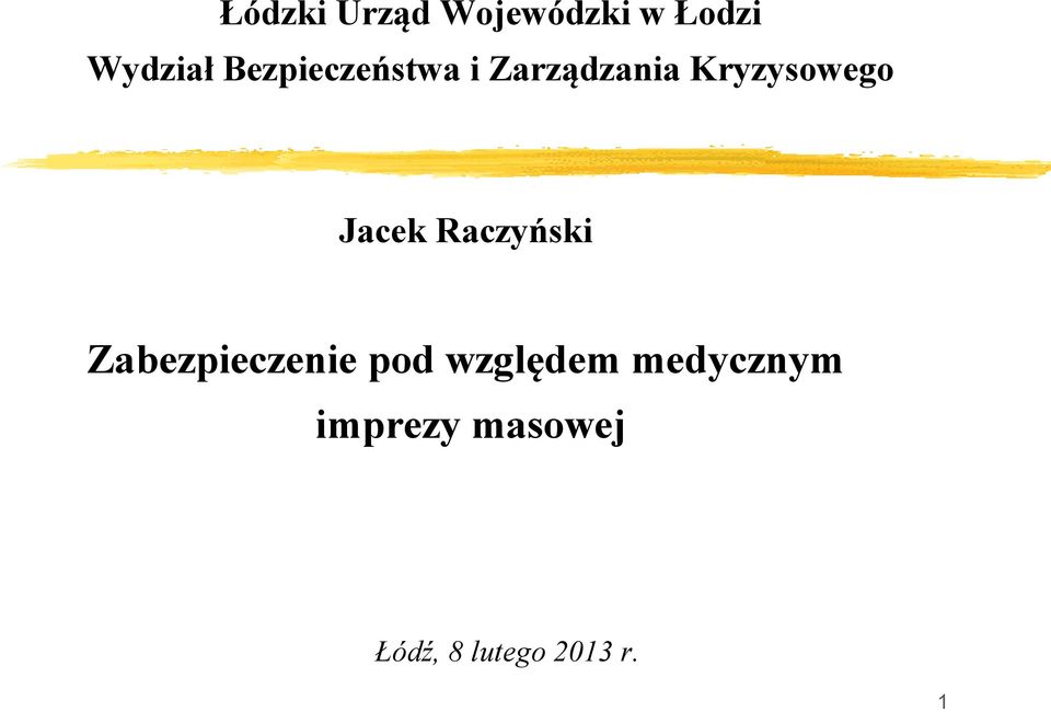 Jacek Raczyński Zabezpieczenie pod względem