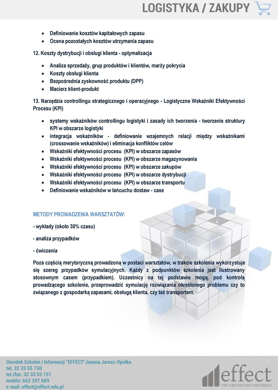 13. Narzędzia controllingu strategicznego i operacyjnego - Logistyczne Wskaźniki Efektywności Procesu (KPI) systemy wskaźników controllingu logistyki i zasady ich tworzenia - tworzenie struktury KPI