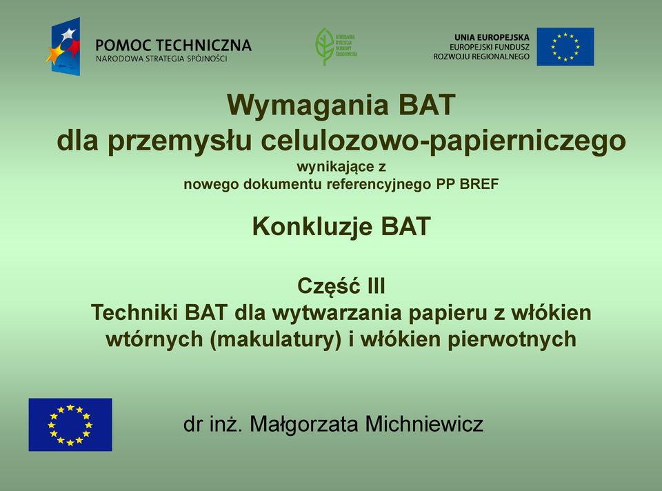 BAT Część III Techniki BAT dla wytwarzania papieru z włókien