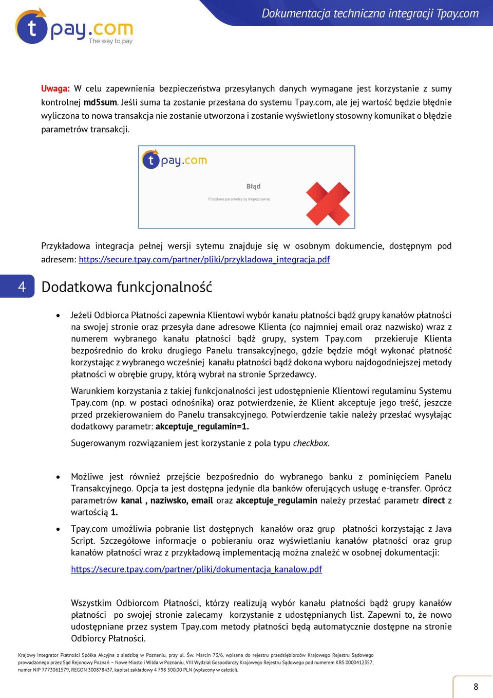 Przykładowa integracja pełnej wersji sytemu znajduje się w osobnym dokumencie, dostępnym pod adresem: https://secure.tpay.com/partner/pliki/przykladowa_integracja.
