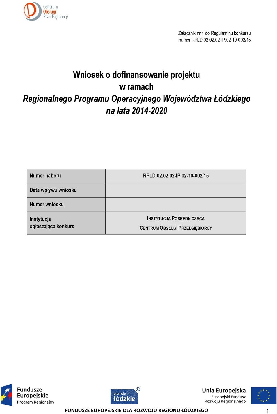 Operacyjnego Województwa Łódzkiego na lata 2014-2020 Numer naboru RPLD.02.02.02-IP.