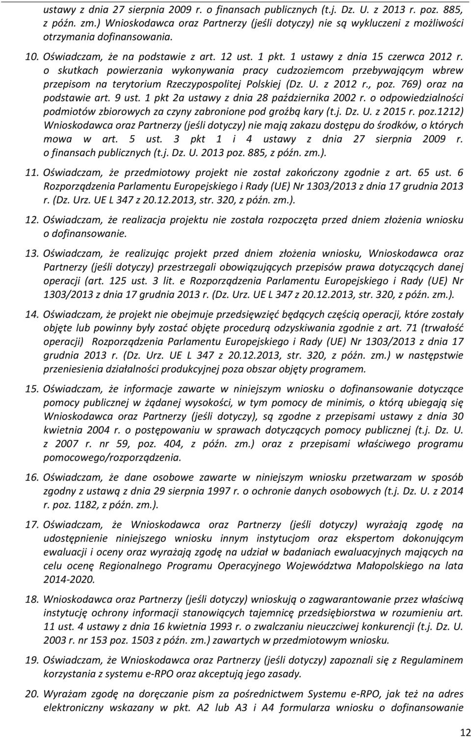 o skutkach powierzania wykonywania pracy cudzoziemcom przebywającym wbrew przepisom na terytorium Rzeczypospolitej Polskiej (Dz. U. z 202 r., poz. 769) oraz na podstawie art. 9 ust.