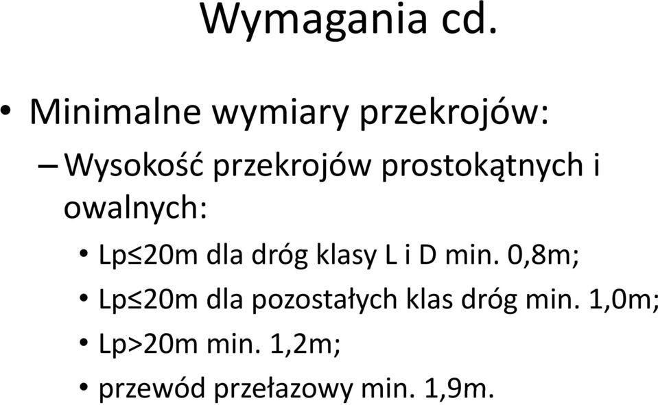 prostokątnych i owalnych: Lp 20m dla dróg klasy L i D